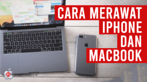 tips-cara-merawat-iphone-macbook