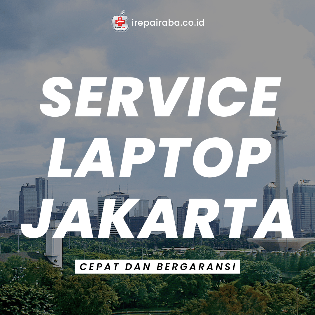 Pusat Service Laptop Jakarta Selatan Profesional | Irepair ABA
