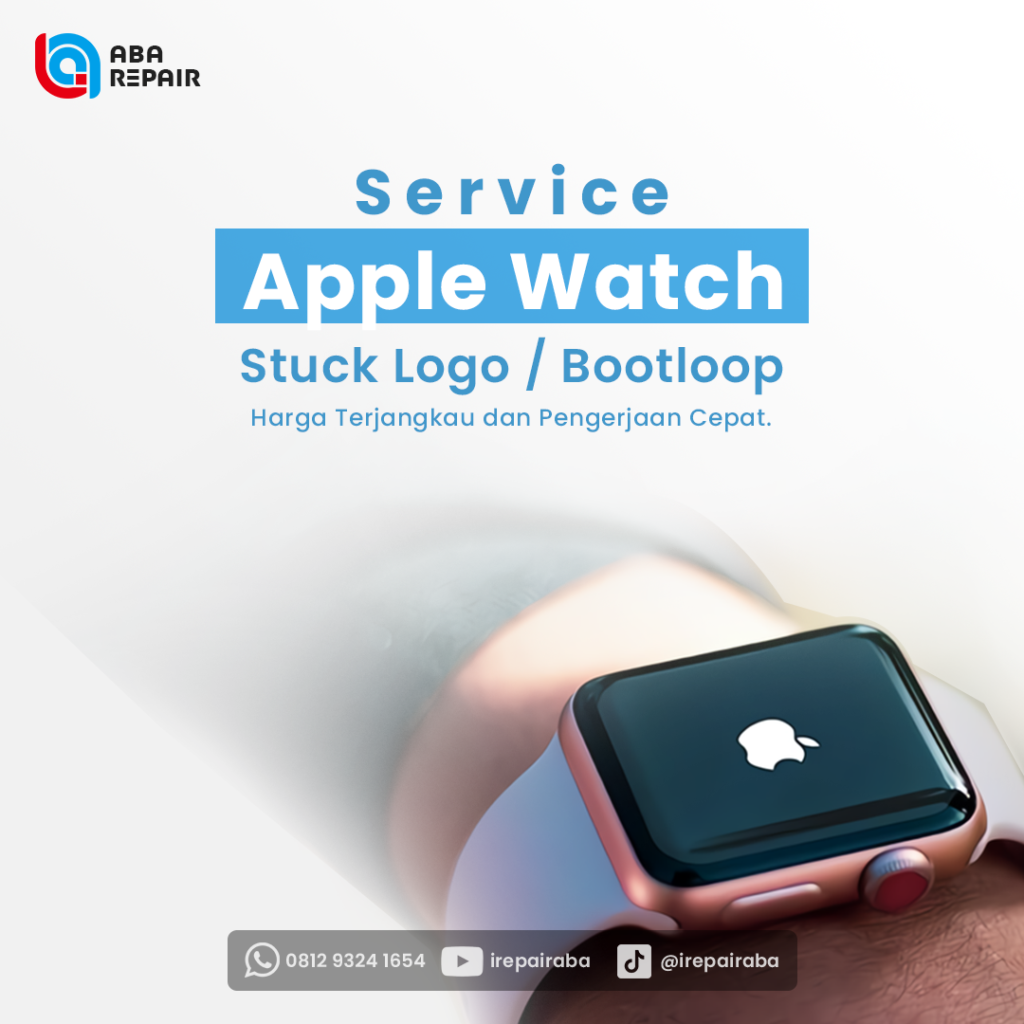 ABA REPAIR - SERVICE APPLE WATCH STUCK LOGO ATAU BOOTLOOP
