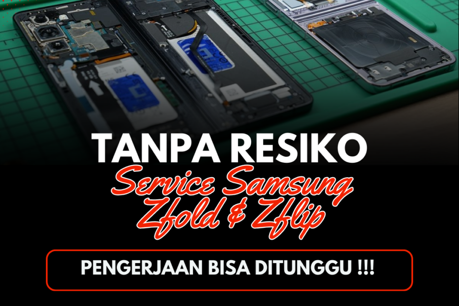 Service samsung z fold dan z flip